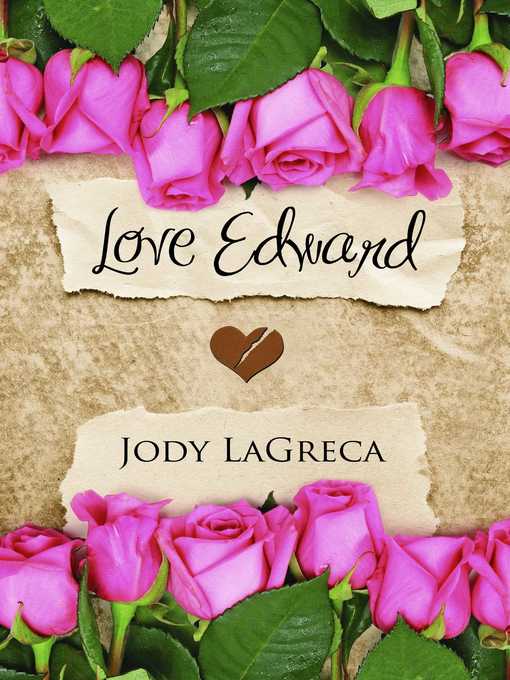 Title details for Love Edward by Jody  R. LaGreca - Available
